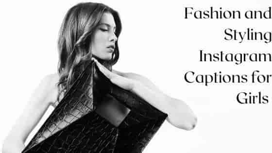 Fashion and Styling Instagram Captions for Girls