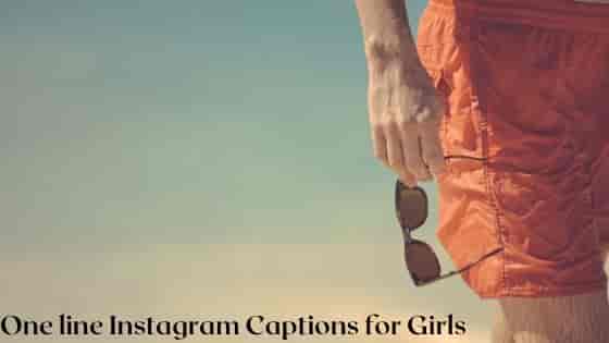 One line Instagram Captions for Girls