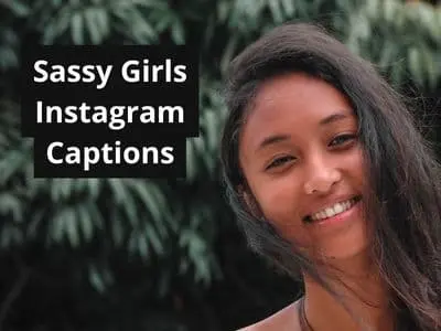 Sassy Girls Instagram Captions