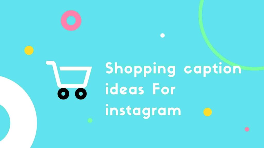 Shopping caption ideas For instagram