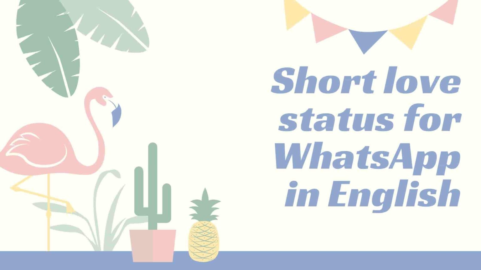 Short love status for Whatsapp in English - Status and Caption