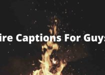 Fire Captions For Guys