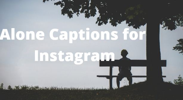 alone captions for instagram