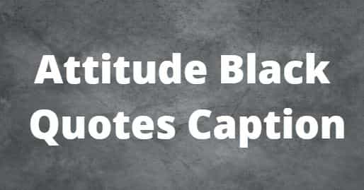 attitude black caption