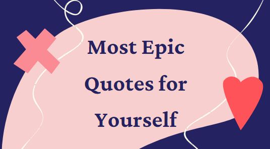 most epic quotes for yourself