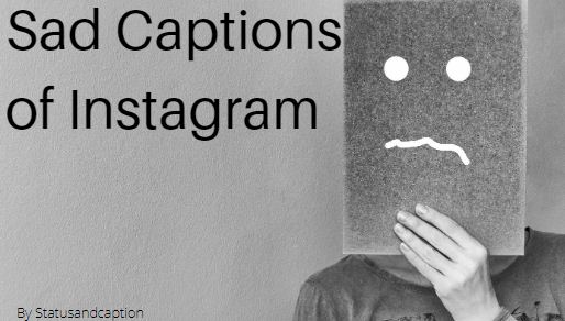 sad captions for Instagram