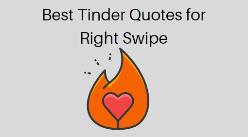 Best Tinder Quotes for Right Swipe 