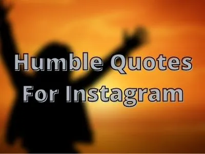 Humble Quotes For Instagram