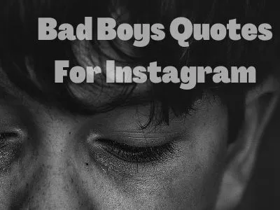 Bad Boys Quotes For Instagram
