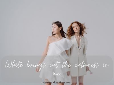Stylish Instagram Captions For All White Outfit
