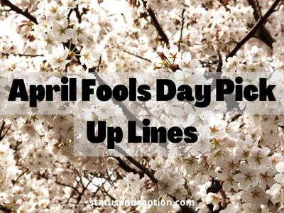 April Fools Day Pick Up Lines