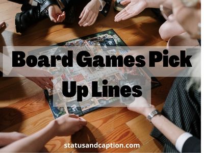 Board Games Pick Up Lines