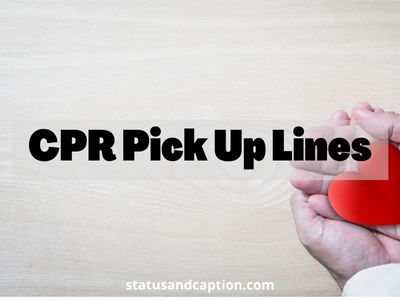 CPR Pick Up Lines