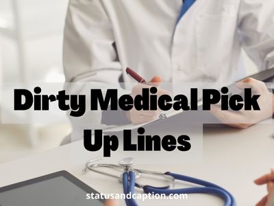 Dirty Medical Pick Up Lines