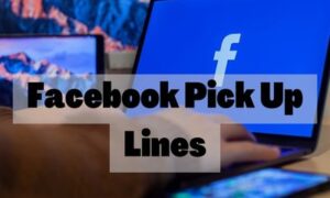 Facebook Pick Up Lines