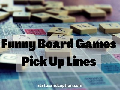 Funny Board Games Pick Up Lines