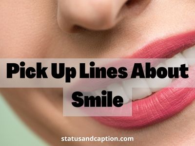 Pick Up Lines About Smile