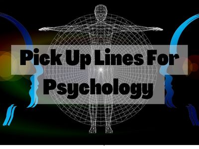 Pick Up Lines For Psychology