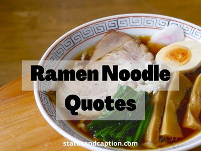 Ramen Noodle Quotes