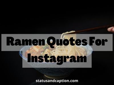 Ramen Quotes For Instagram
