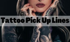 Tattoo Pick Up Lines