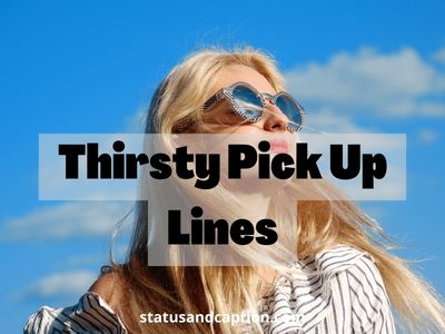 Thirsty Pick Up Lines