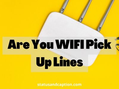 Are You WIFI Pick Up Lines