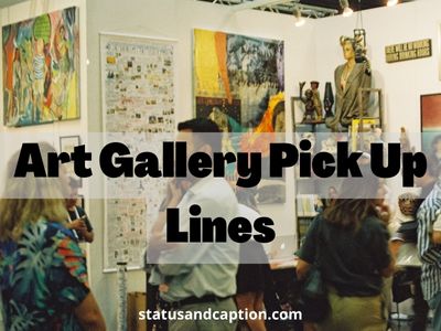 Art Gallery Pick Up Lines