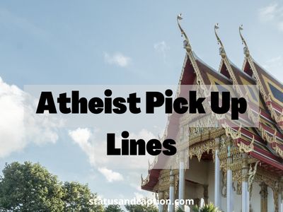 Atheist Pick Up Lines