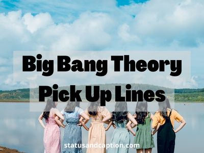 Big Bang Theory Pick Up Lines