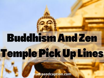 Buddhism And Zen Temple Pick Up Lines