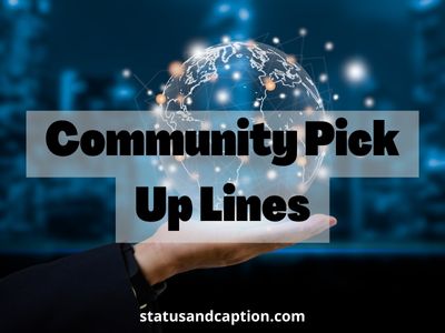 Community Pick Up Lines