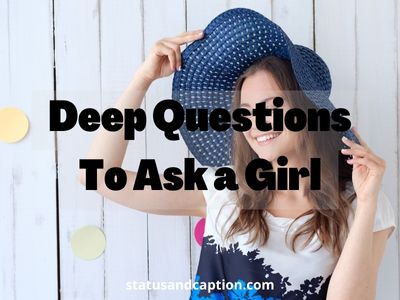 Deep Questions To Ask a Girl