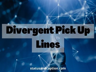 Divergent Pick Up Lines