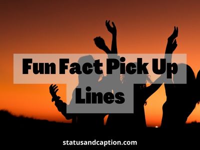 30+ Fun Fact Pick Up Lines TESTED {FUNNY, DIRTY, CHESSY}