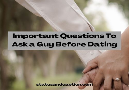 Important Questions To Ask a Guy Before Dating