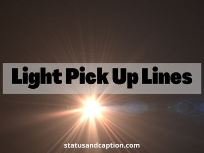 Light Pick Up Lines