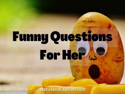 Funny Questions For Her